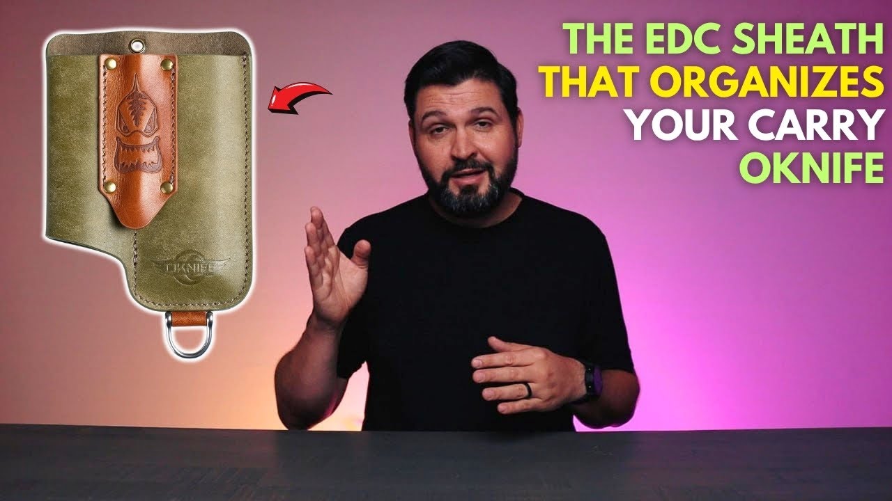 The EDC Sheath That Organizes Your Carry - OKNIFE